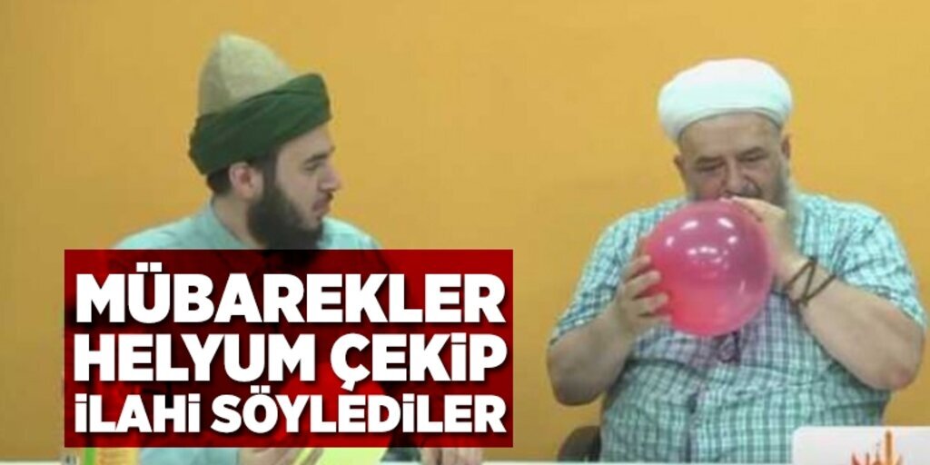 Mübarekler helyum çekip ilahi söylediler