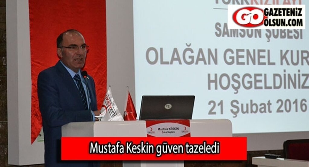 Mustafa Keskin güven tazeledi