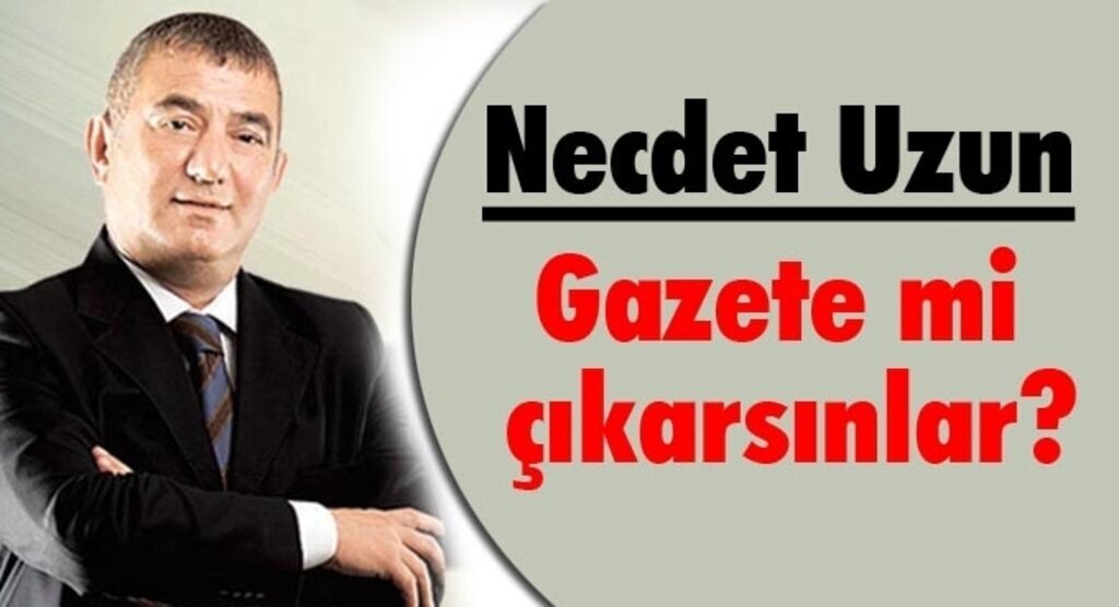 Necdet Uzun yazdı; Gazetemi çıkarsınlar