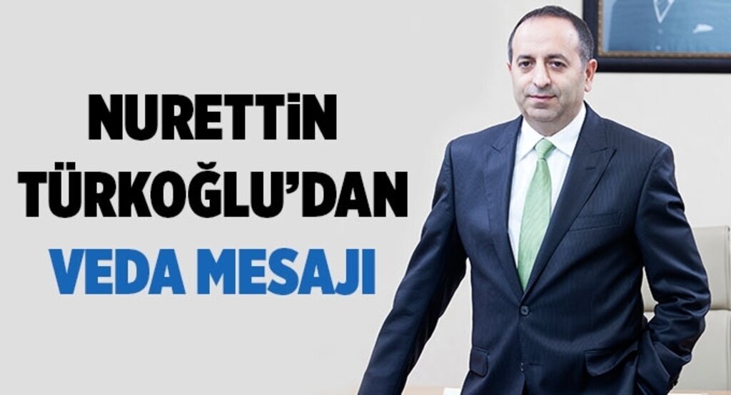 Nurettin TÜRKOĞLU'nun Veda Mesajı