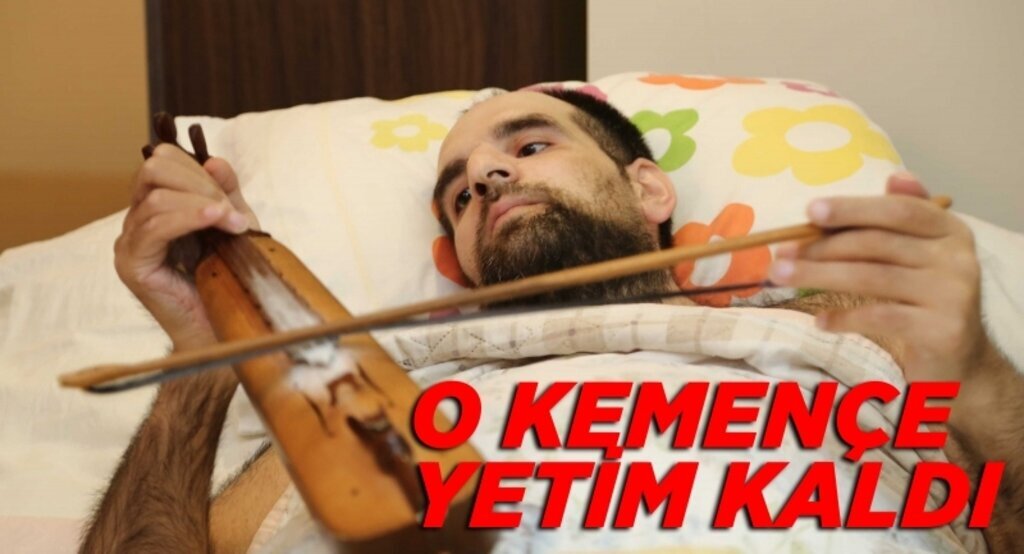 O kemençe yetim kaldı