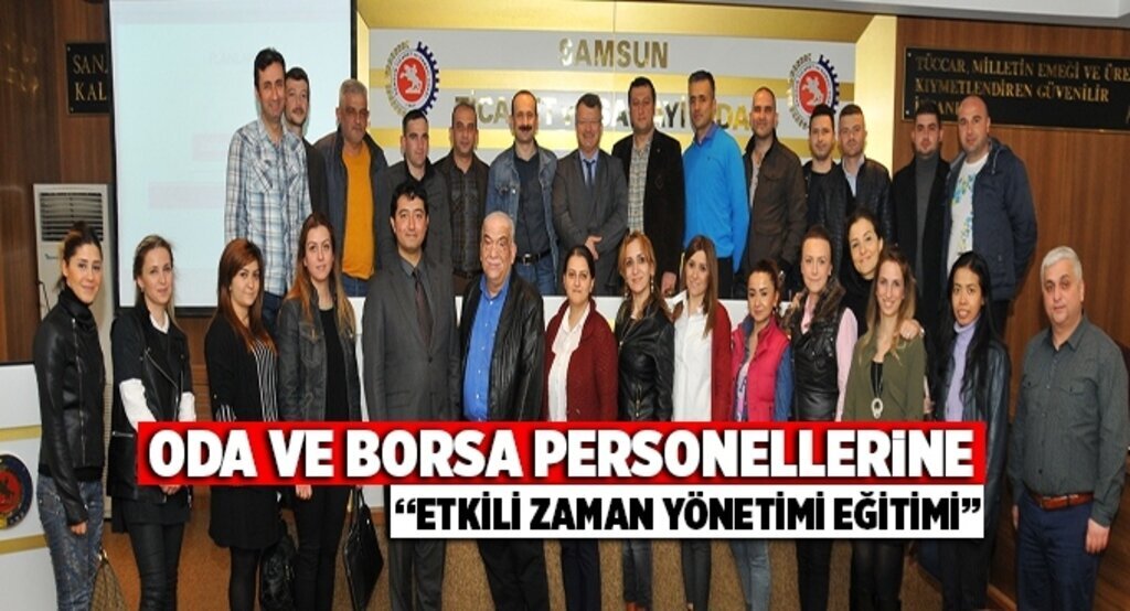 Oda ve Borsa personellerine 'Etkili Zaman Yönetimi Eğitimi'