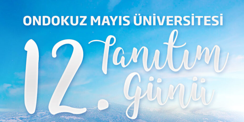 OMÜ'nün 12. Tanıtım Günü ne zaman yapılacak?