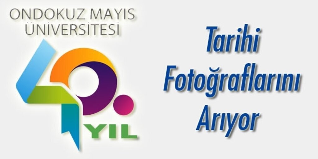 Ondokuz Mayıs Üniversitesi Tarihi Fotoğraflarını Arıyor
