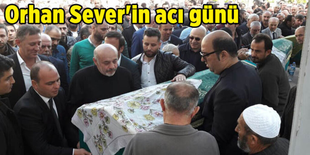 Orhan Sever'i acı gününde sevenleri yanlız bırakmadı