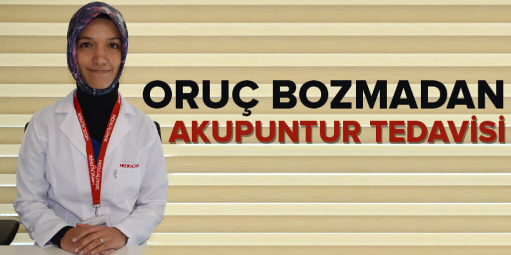 Oruç bozmadan akupuntur tedavisi