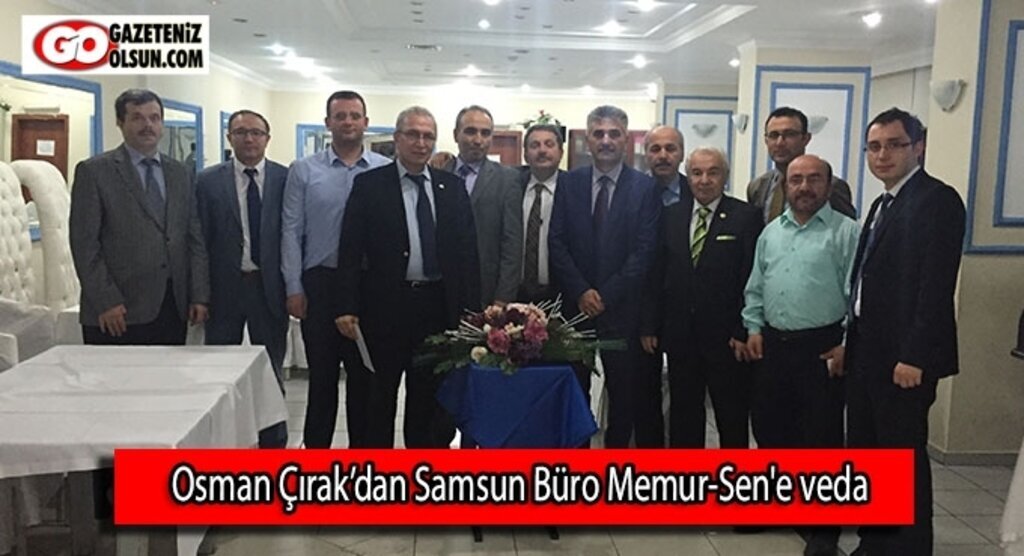 Osman Çırak'tan Samsun Büro Memur-Sen'e veda