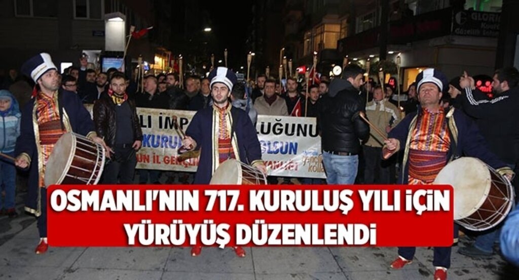 Osmanlı'nın 717. kuruluş yılı için yürüyüş düzenlendi