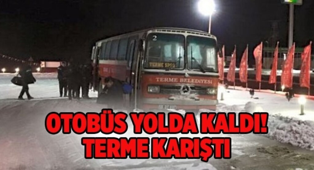 Otobüs Yolda Kaldı! Terme Karıştı