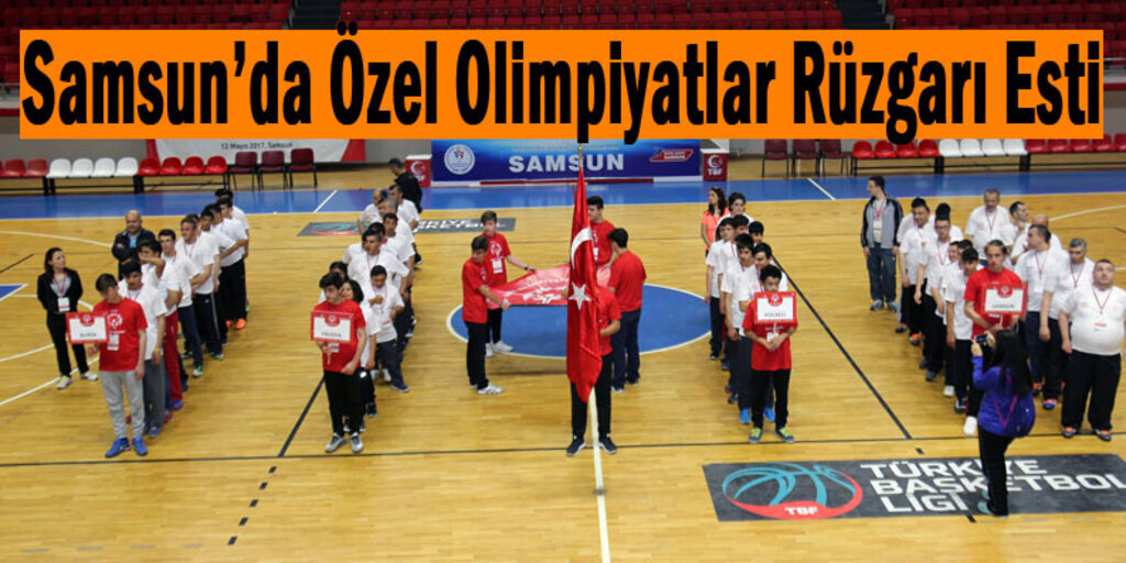 Özel Olimpiyatlar Türkiye Pilot Projesi Kapanış Etkinliği Samsun'da yapıldı