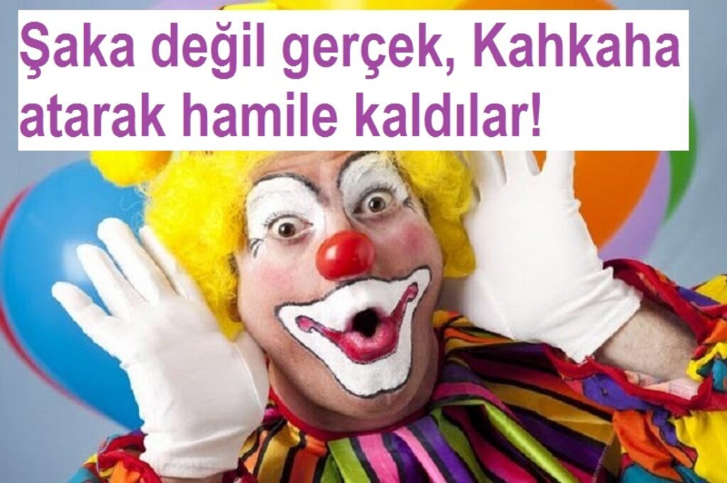 Palyaçoları izleyen kadınlar hamile kalıyor!