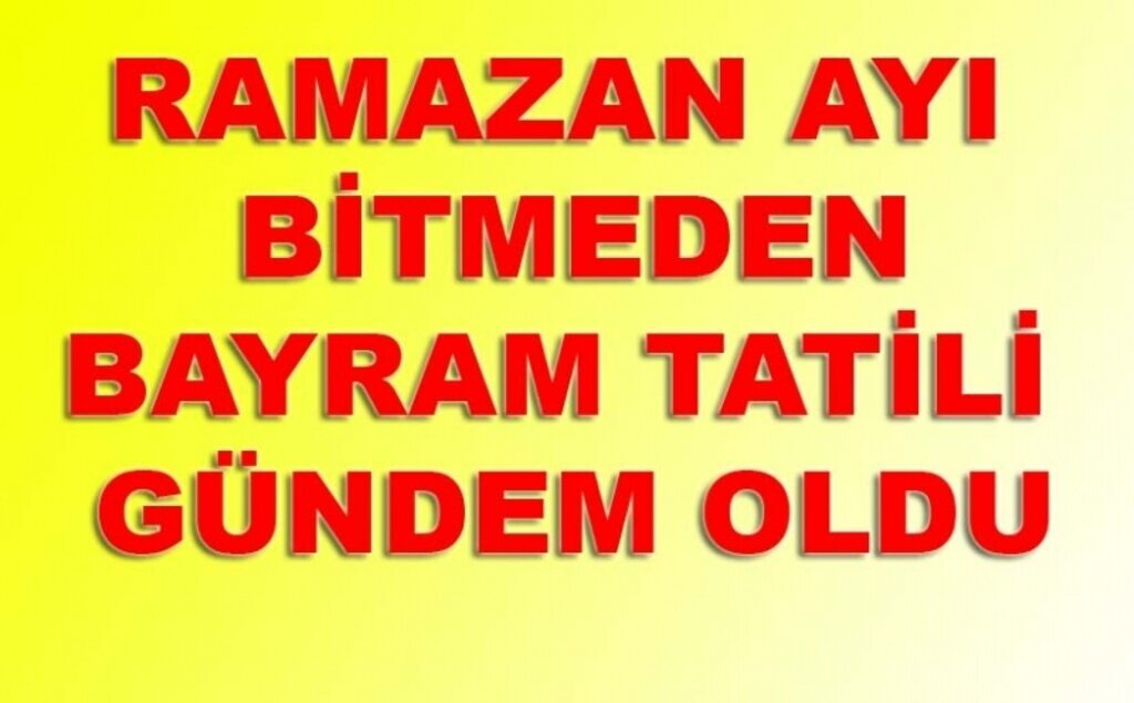 Ramazan Bayramı tatili kaç gün olacak?