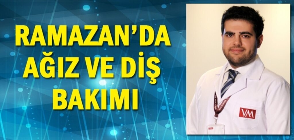 Ramazan'da ağız ve diş bakımı nasıl olmalı?