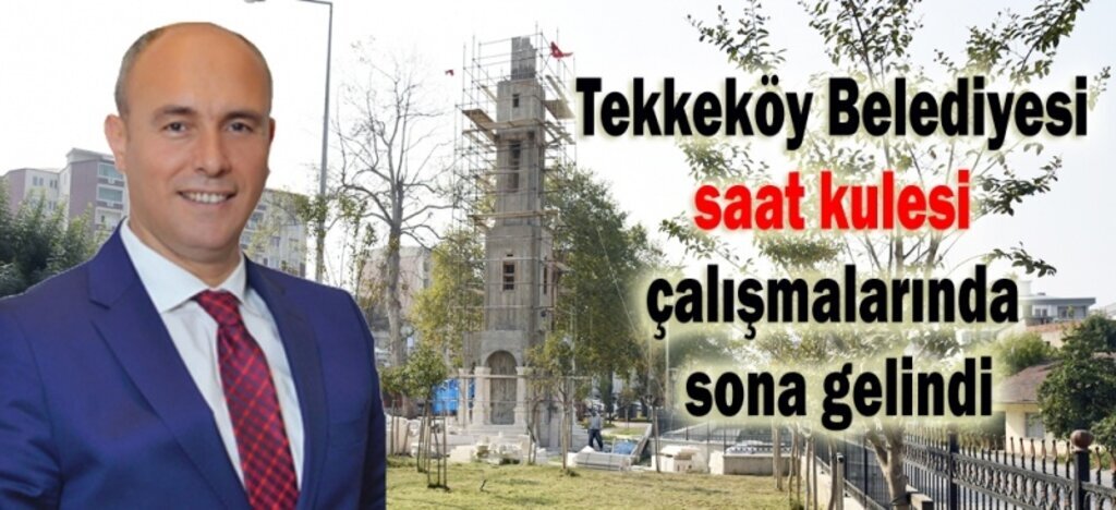 Saat Kulesi Tekkeköy'ün sembolü olacak