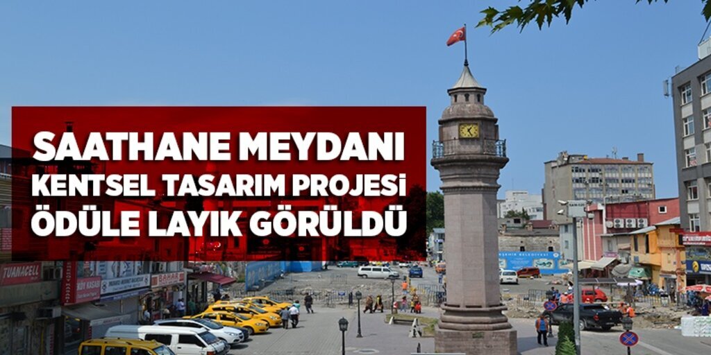Saathane Meydanı Kentsel Tasarım Projesi ödüle layık görüldü
