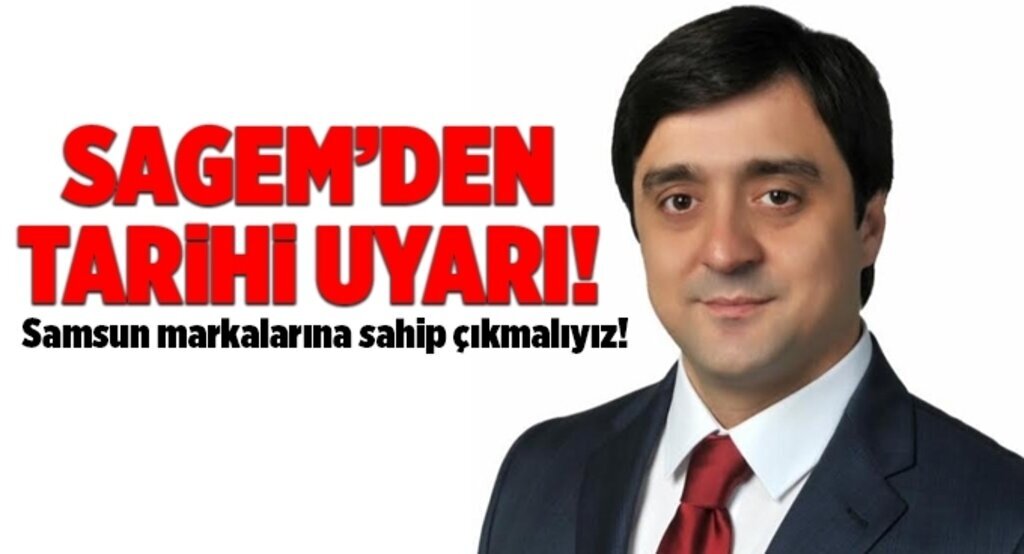 Sagem’den tarihi uyarı!