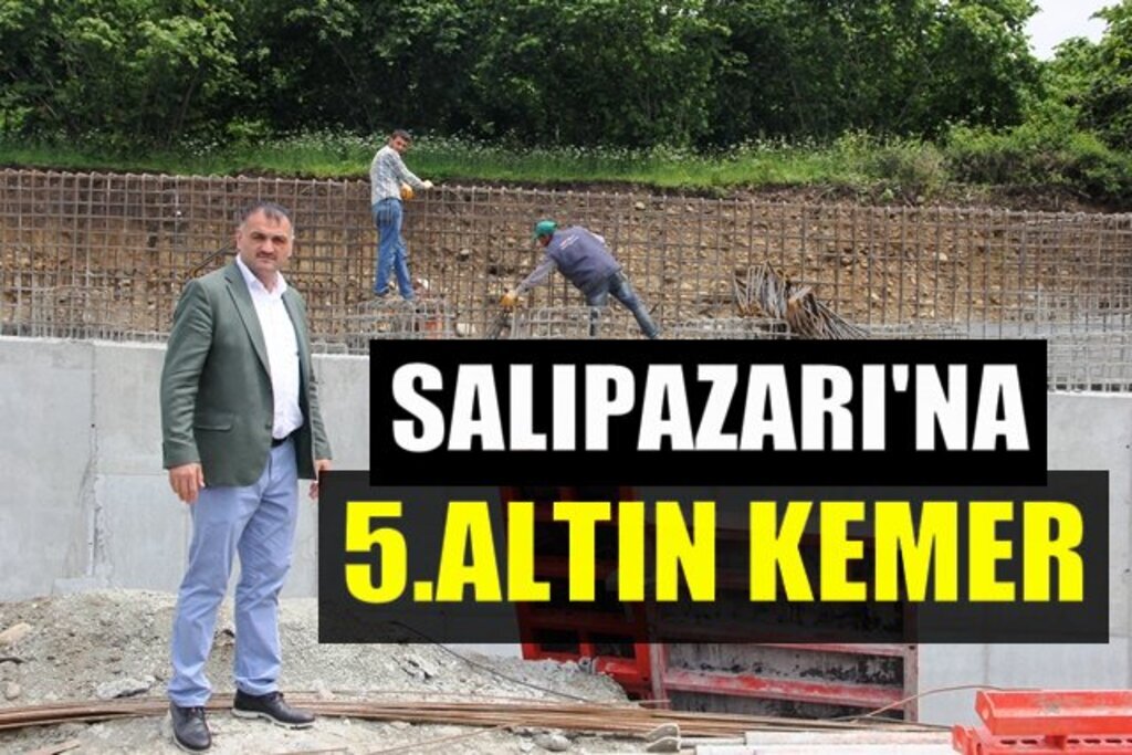 Salıpazarı İlçesinde beşinci köprünün yapımına başlandı