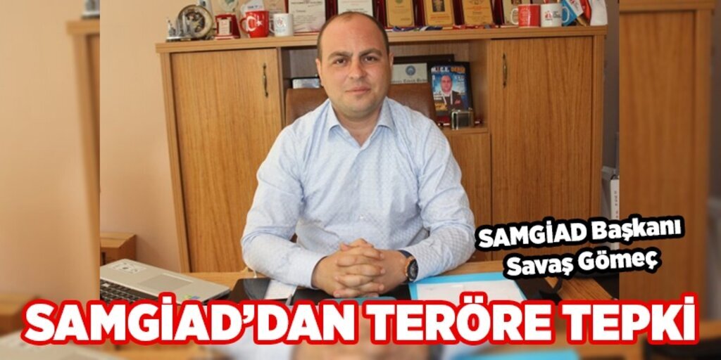 SAMGİAD'dan teröre tekpi