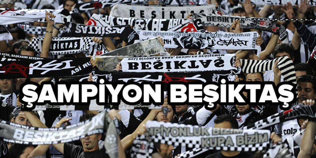 Şampiyon Beşiktaş