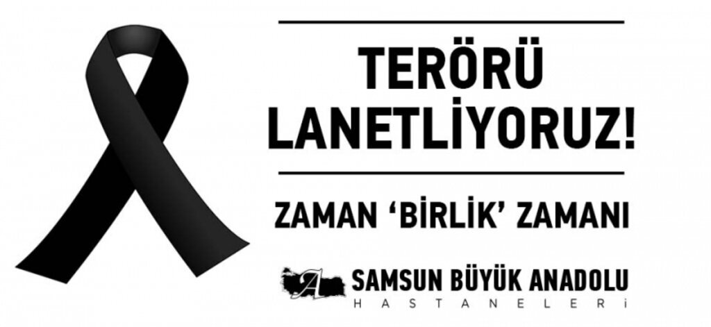 Samsun Büyük Anadolu Hastaneleri'nden teröre lanet