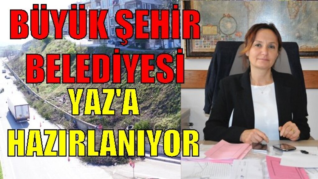 Samsun Büyükşehir Belediyesi kenti yaza hazırlıyor