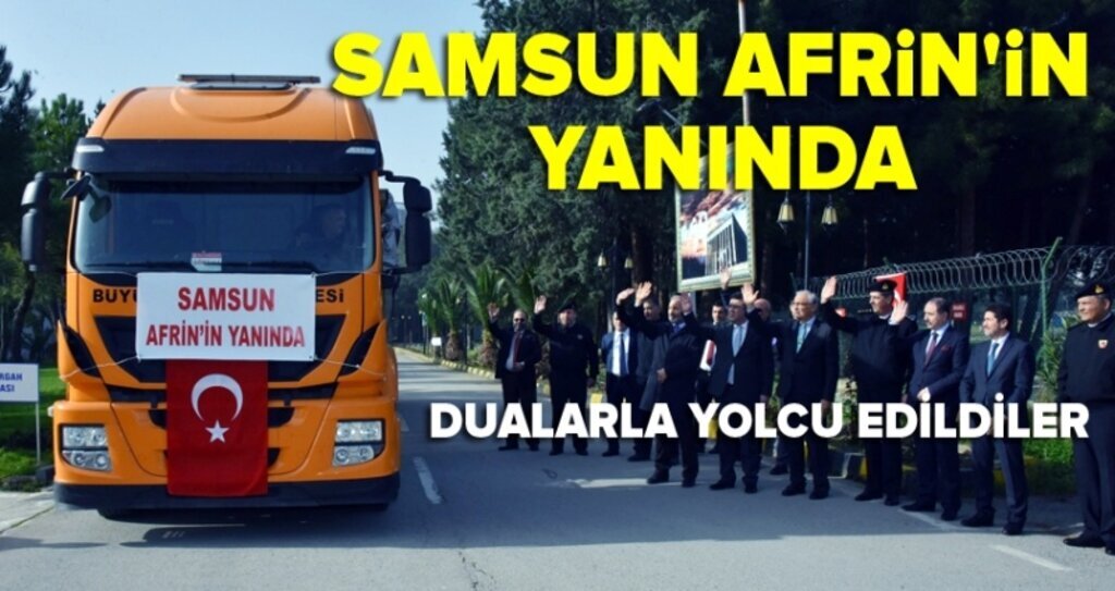 Samsun Büyükşehir Belediyesi'nden Afrin'e yardım tırı