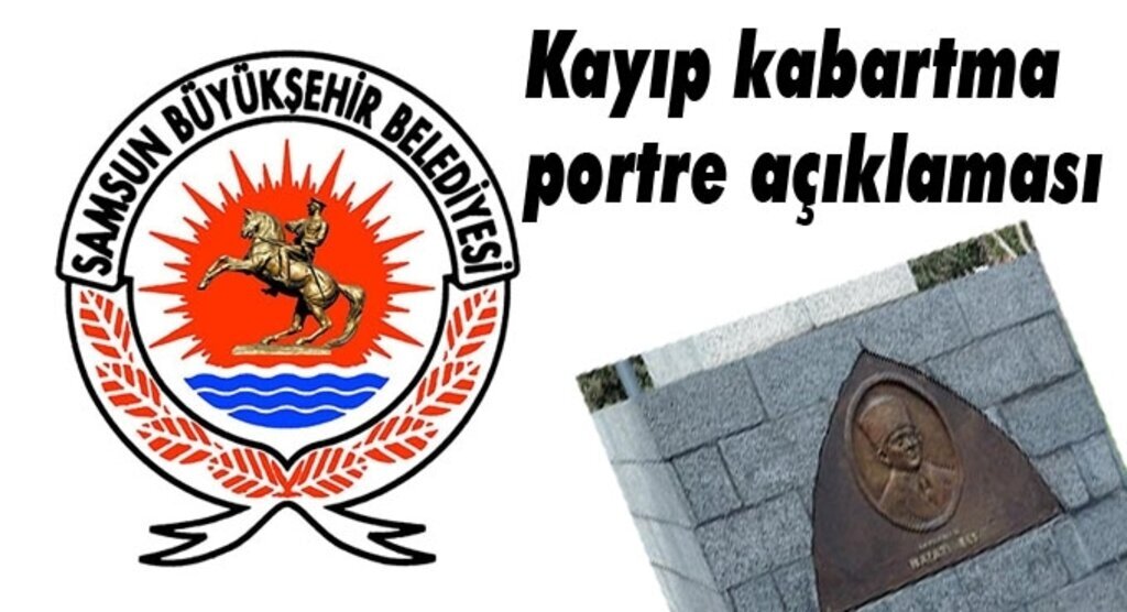 Samsun Büyükşehir Belediyesi'nden kayıp kabartma portre açıklaması