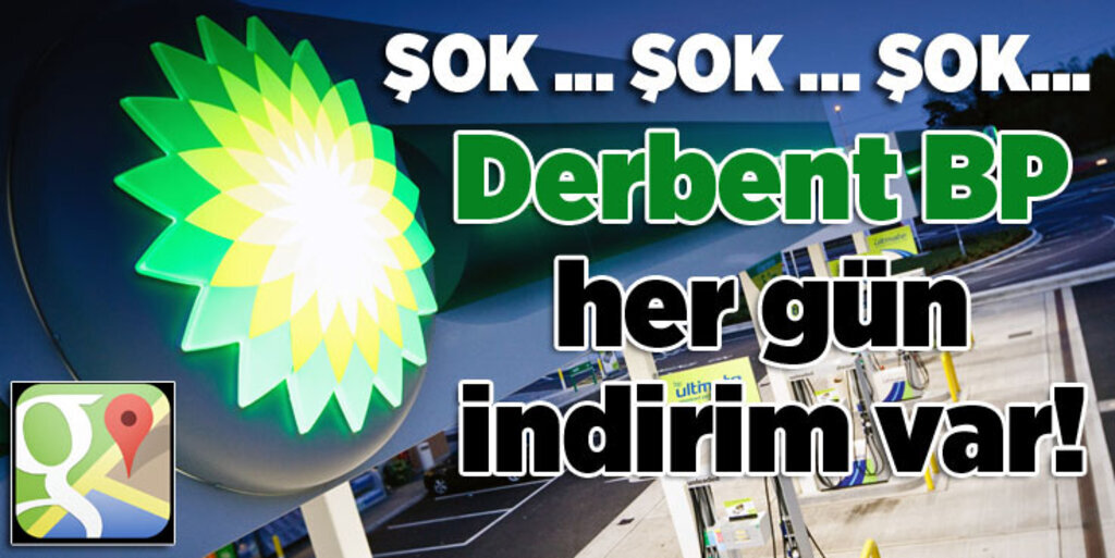 Samsun Derbent BP her gün indirim var!