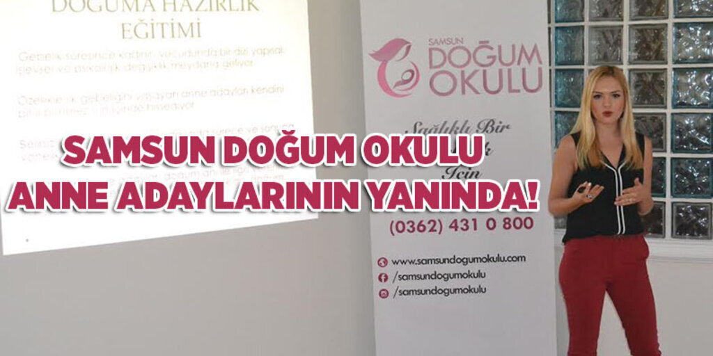 Samsun Doğum Okulu anne adaylarının yanında
