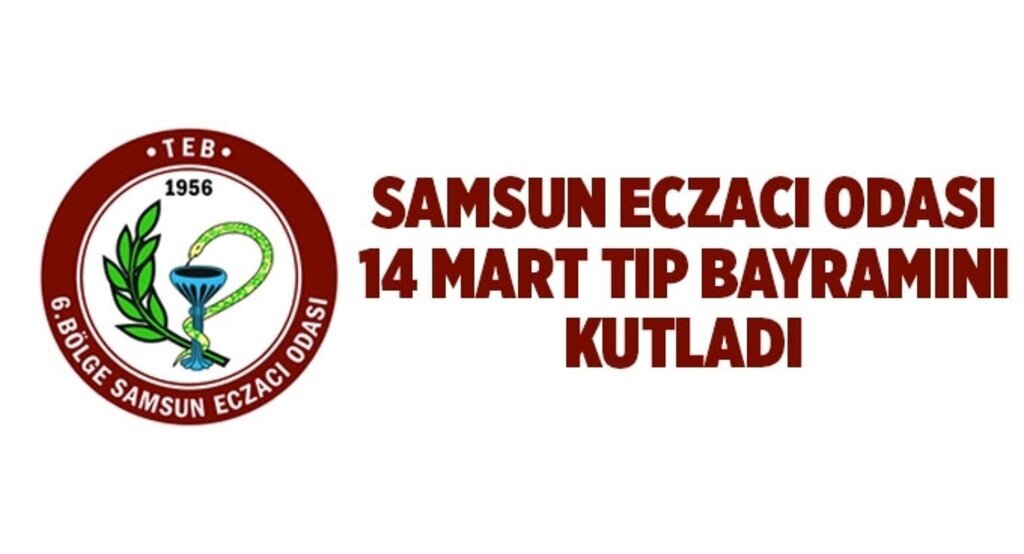Samsun Eczacı Odası 14 Mart Tıp Bayramını kutladı