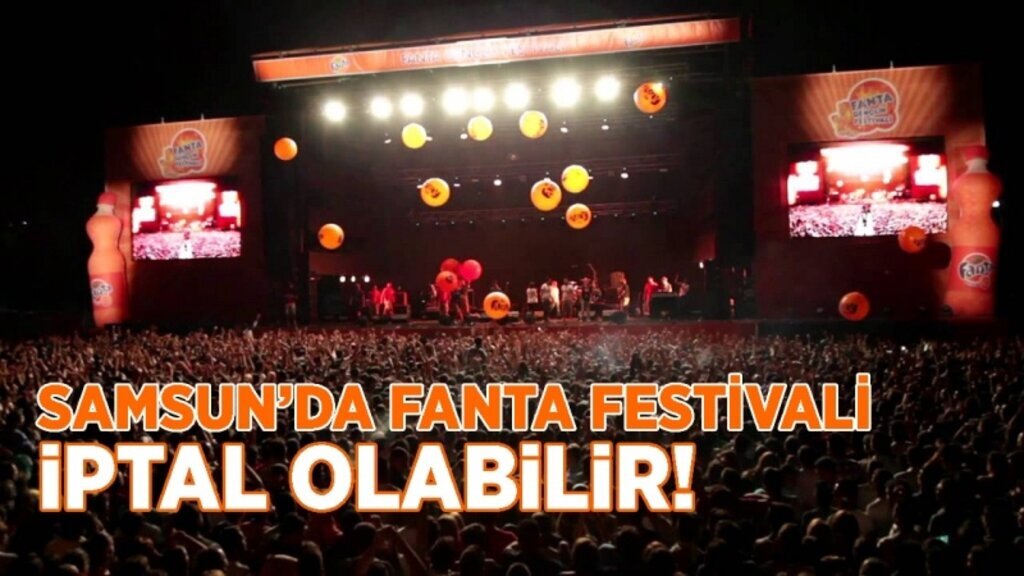 Samsun Fanta festivali iptal olabilir