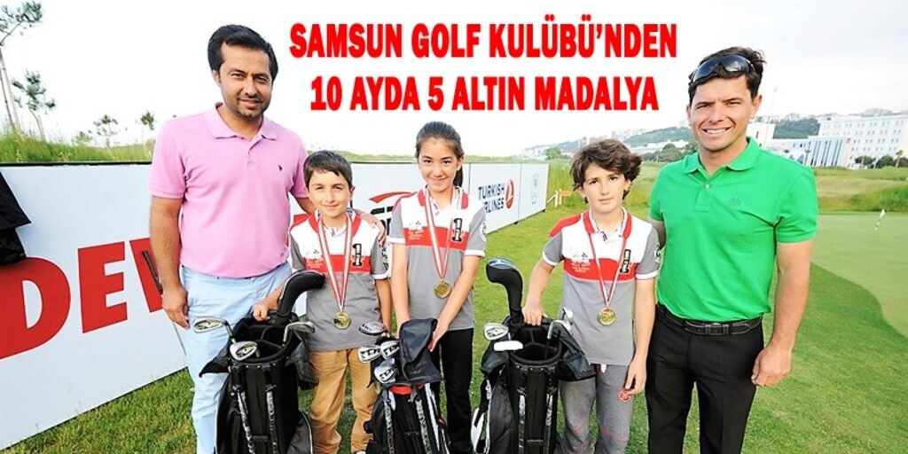 Samsun Golf Kulübü sporcuları altın madalya kazandı