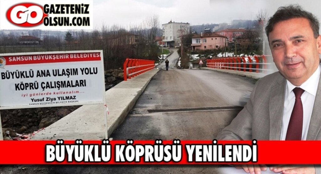 Samsun Haber - Büyüklü Köprüsü Yenilendi