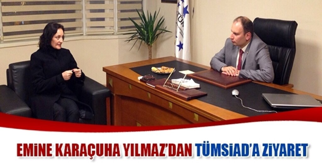 Samsun Haber - Emine Karaçuha Yılmaz’dan Tümsiad’a Ziyaret