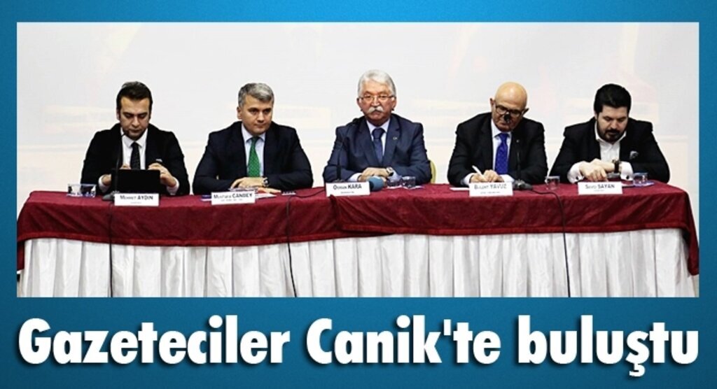 Samsun Haber - Gazeteciler Canik'te buluştu