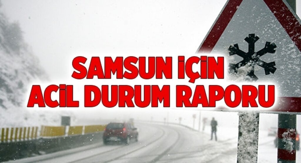 Samsun için acil durum raporu