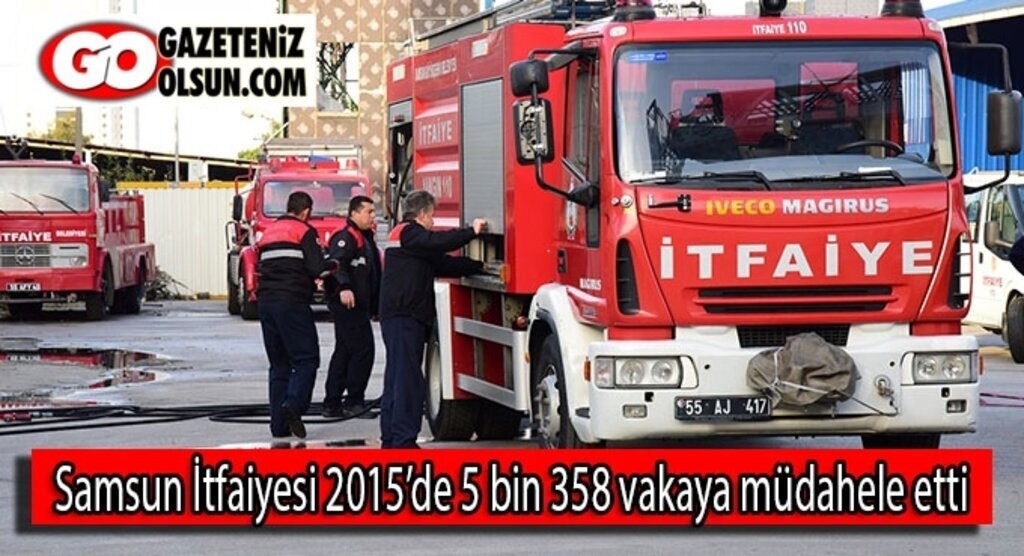 Samsun İtfaiyesi 2015’de 5 bin 358 vakaya müdahele etti