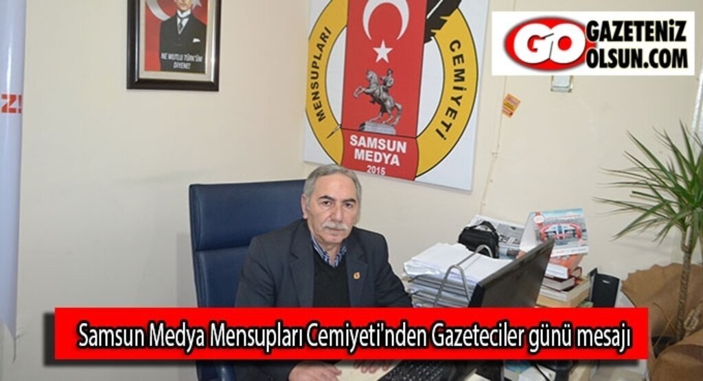 Samsun Medya Mensupları Cemiyeti'nden Gazeteciler günü mesajı