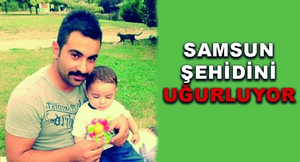 Samsun şehidini uğurluyor