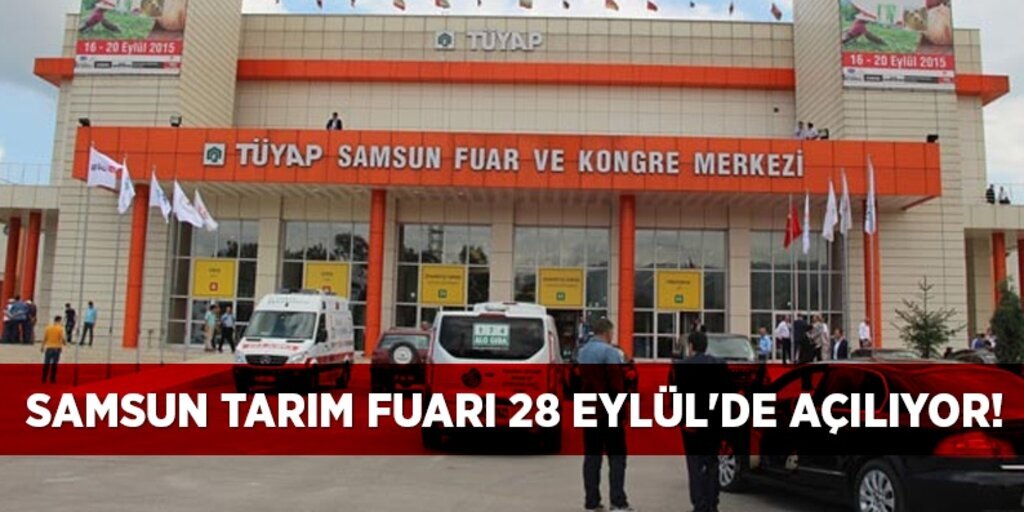 Samsun Tarım Fuarı 28 Eylül'de açılıyor