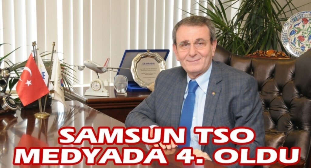 Samsun TSO medyada dördüncü oldu
