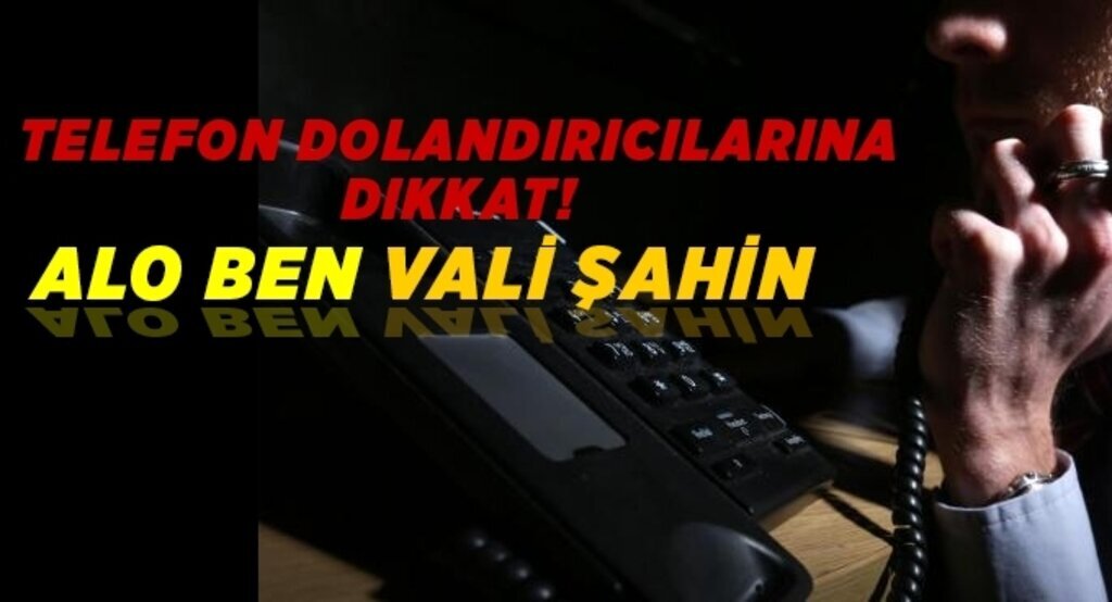 Samsun Vali Şahin'i taklit eden telefon dolandırıcılara dikkat!