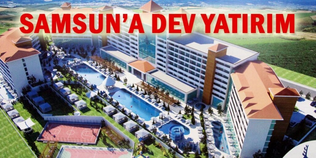 Samsun'a 100 milyon liralık termal otel