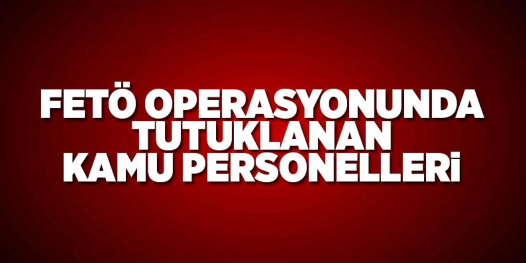 Samsun'da 389 kamu personeli tutuklandı 989 kişi gözaltına alındı