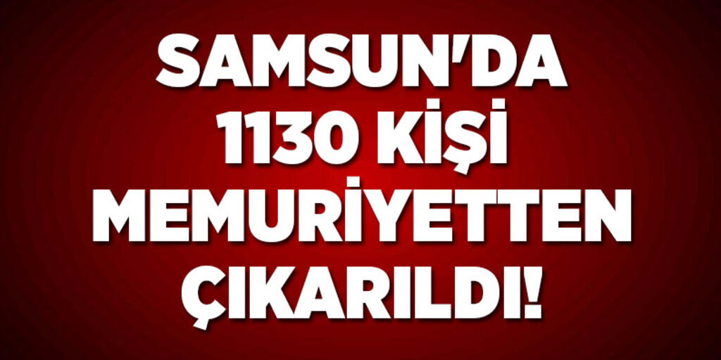 Samsun'da 544 kamu personeli tutuklandı