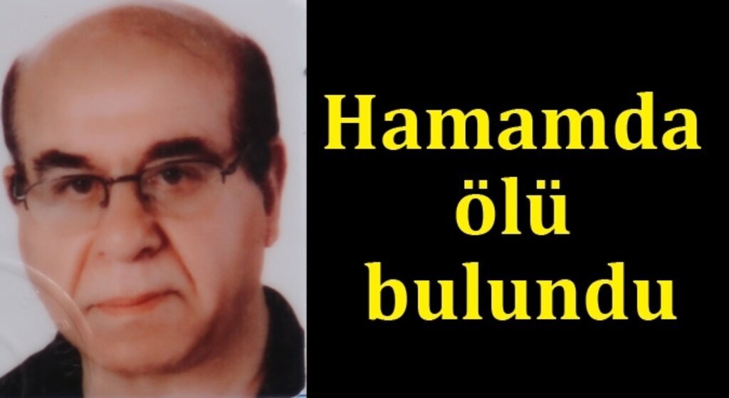 Samsun'da bir kişi hamamda ölü bulundu