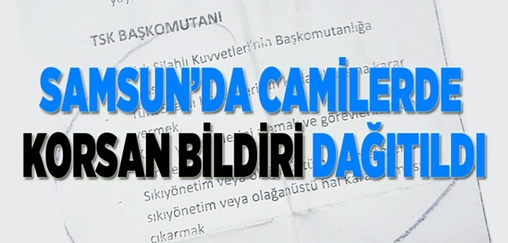 Samsun'da Camilerde Korsan bildiri dağıtıldı!