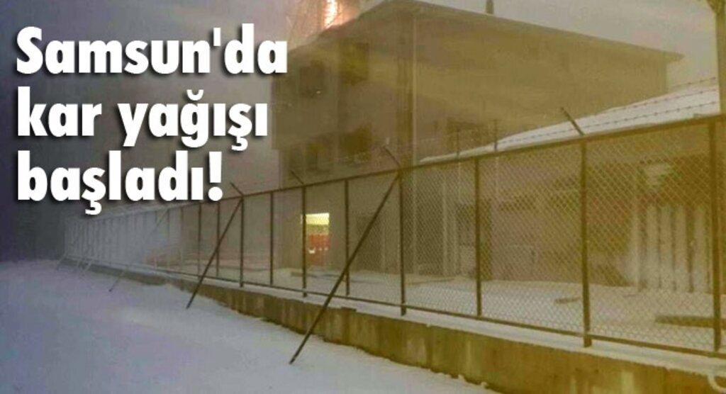 Samsun'da kar yağışı başladı!