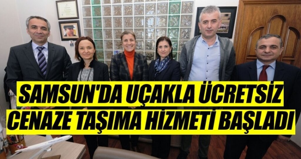 Samsun'da uçakla ücretsiz cenaze taşıma hizmeti başladı