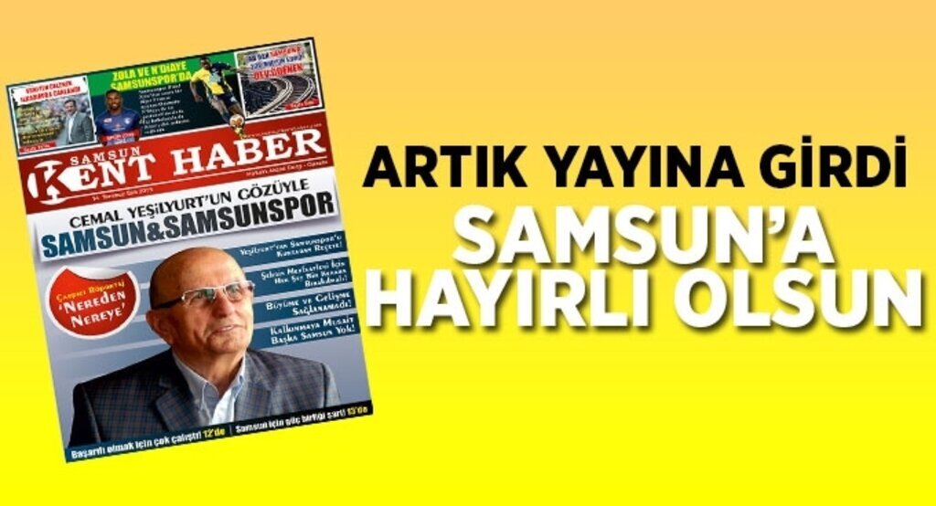 Samsunkenthaber haber gazetesi yayın hayatına başladı